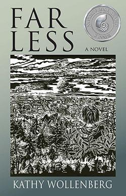 image of cover page for Far Less a Novel by Kathy Wollenberg