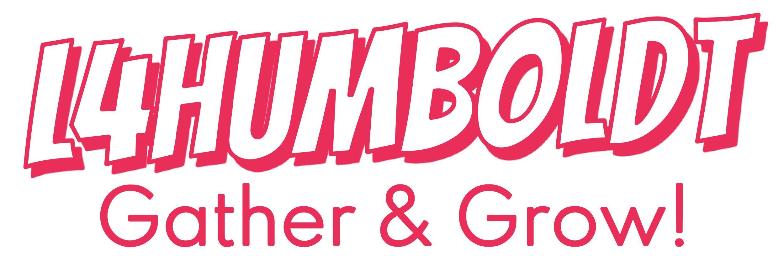 L4Humboldt Gather and Grow